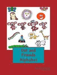 bokomslag Dot and Friends: Alphabet