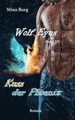 Wolf Eyes Kuss der Phoenix 1