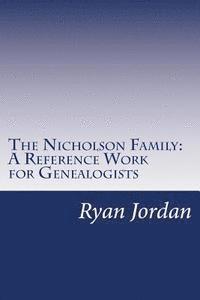bokomslag The Nicholson Family: A Reference Work for Genealogists