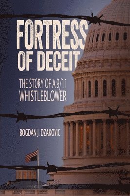 bokomslag Fortress of Deceit: The Story of a 9/11 Whistleblower