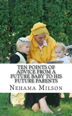 Ten points of advice from a future baby to his future parents 1