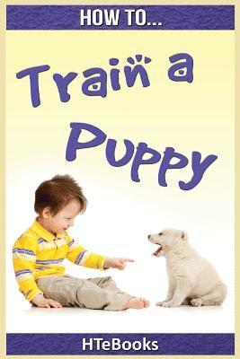 How To Train a Puppy 1