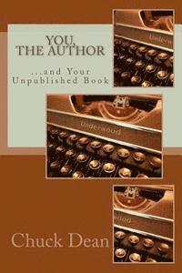 You, the Author: ...and Your Unpublished Book 1