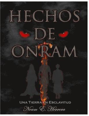 Angel Gamez, Noam Herrera - Hechos de Onram: Una tierra en esclavitud, Häftad