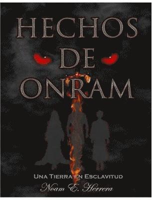 Hechos de Onram: Una tierra en esclavitud 1