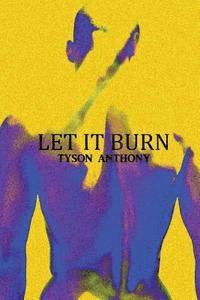 Let It Burn 1