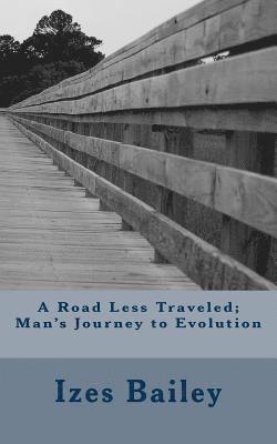 A Road Less Traveled; Man's Journey to Evolution 1