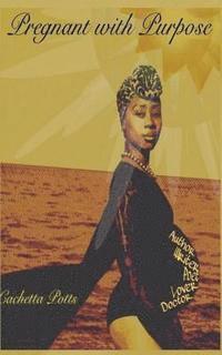 bokomslag Pregnant with Purpose: Thoughts, Prayers, & Poetry