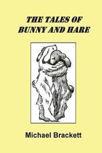 bokomslag The Tales of Bunny and Hare