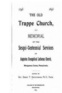 Ernest T. Kretschmann - The Old Trappe Church, Häftad