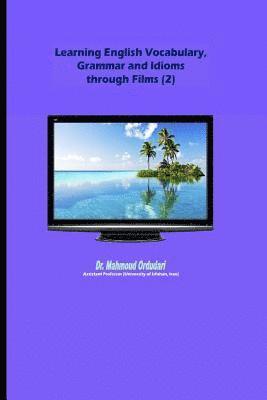 Learning English Vocabulary, Grammar and Idioms through Films (2) 1