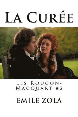 La Curee: Les Rougon-Macquart #2 1