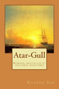 bokomslag Atar-Gull: Romans, nouvelles et histoires maritimes