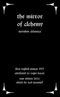 The Mirror of Alchemy: Speculum Alchimae 1