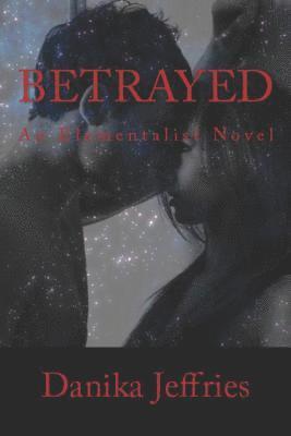 bokomslag Betrayed: An Elementalist Novel