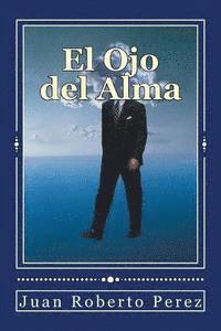 bokomslag El Ojo del Alma: El Viaje del Alma