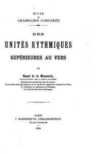 bokomslag Des Unités Rythmiques Supérieures au Vers