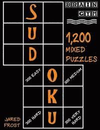Jared Frost - Sudoku: 1,200 Mixed Puzzles, 300 Easy, 300 Medium, 300 Hard, 300 Very Hard.: Brain Gym Series Book, Häftad