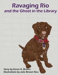 Ravaging Rio and the Ghost in the Library 1