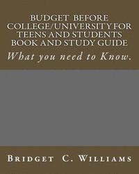 bokomslag Budgeting before College/University for Teens and Students Book and Study Gui: What You Need to Know