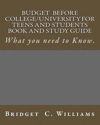 bokomslag Budgeting before College/University for Teens and Students Book and Study Gui: What You Need to Know