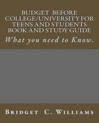 bokomslag Budgeting before College/University for Teens and Students Book and Study Gui: What You Need to Know