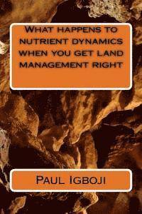 What happens to nutrient dynamics when you get land management right 1