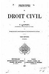 bokomslag Principes de Droit Civil Français - Tome VII