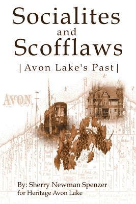 Sherry Newman Spenzer - Socialites and Scofflaws - Avon Lake's Past, Häftad