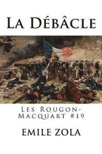 bokomslag La Débâcle: Les Rougon-Macquart #19