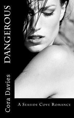 Dangerous: A Seaside Cove Romance 1