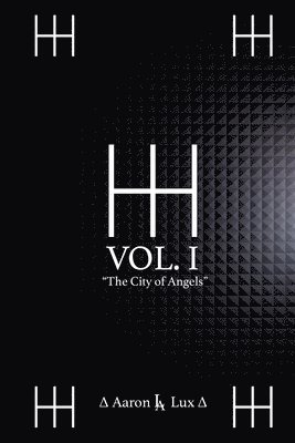 The HH Trilogy Volume 1: The City of Angels 1