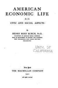 American Economic Life in Its Civic and Social Aspects 1