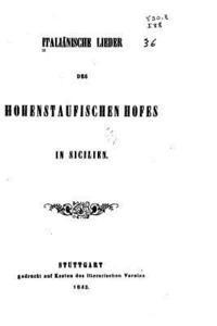 bokomslag Italiänische Lieder des Hohenstaufischen Hofes in Sicilien