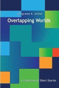 bokomslag Overlapping Worlds: A Collection of Short Stories