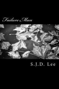 Failure Man: What if everything you touched failed? What if you knew the day you would die? 1