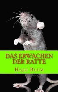 Hajo Blum - Das Erwachen der Ratte: Erzählung, Häftad