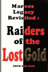bokomslag Marcos Legacy Revisited: Raiders of the Lost Gold