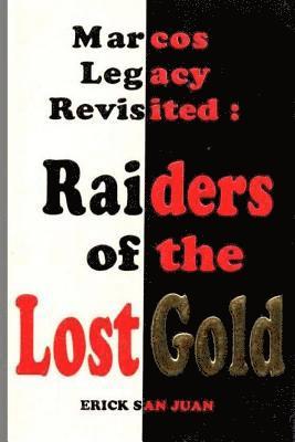 Marcos Legacy Revisited: Raiders of the Lost Gold 1