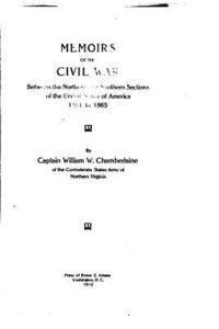 Memoirs of the Civil War Between the Northern and Southern Sections of the United States of America 1