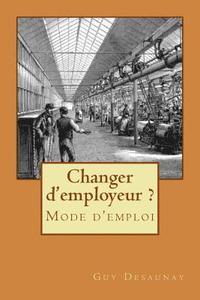 bokomslag Changer d'employeur ? Mode d'emploi