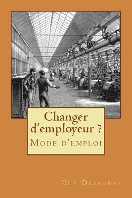 Changer d'employeur ? Mode d'emploi 1