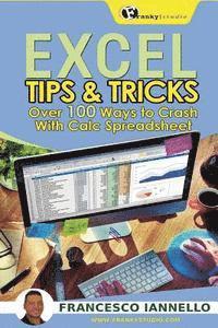 bokomslag Excel: Tips & Tricks - Over 100 ways to crash with Calc Spreadsheet