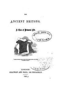 bokomslag The Ancient Britons, a Tale of Primeval Life