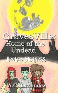 bokomslag GravesVille: Home of the Undead - Beebop Madness