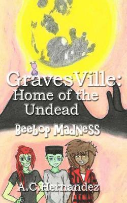 bokomslag GravesVille: Home of the Undead - Beebop Madness