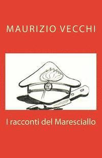Maurizio Vecchi - I racconti del Maresciallo, Häftad