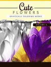 bokomslag Cute Flowers Volume 4: Grayscale coloring books for adults Anti-Stress Art Therapy for Busy People (Adult Coloring Books Series, grayscale fa