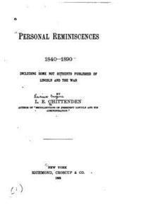 bokomslag Personal Reminiscences, Including Lincoln and Others, 1840-1890