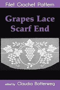 Grapes Lace Scarf End Filet Crochet Pattern: Complete Instructions and Chart 1